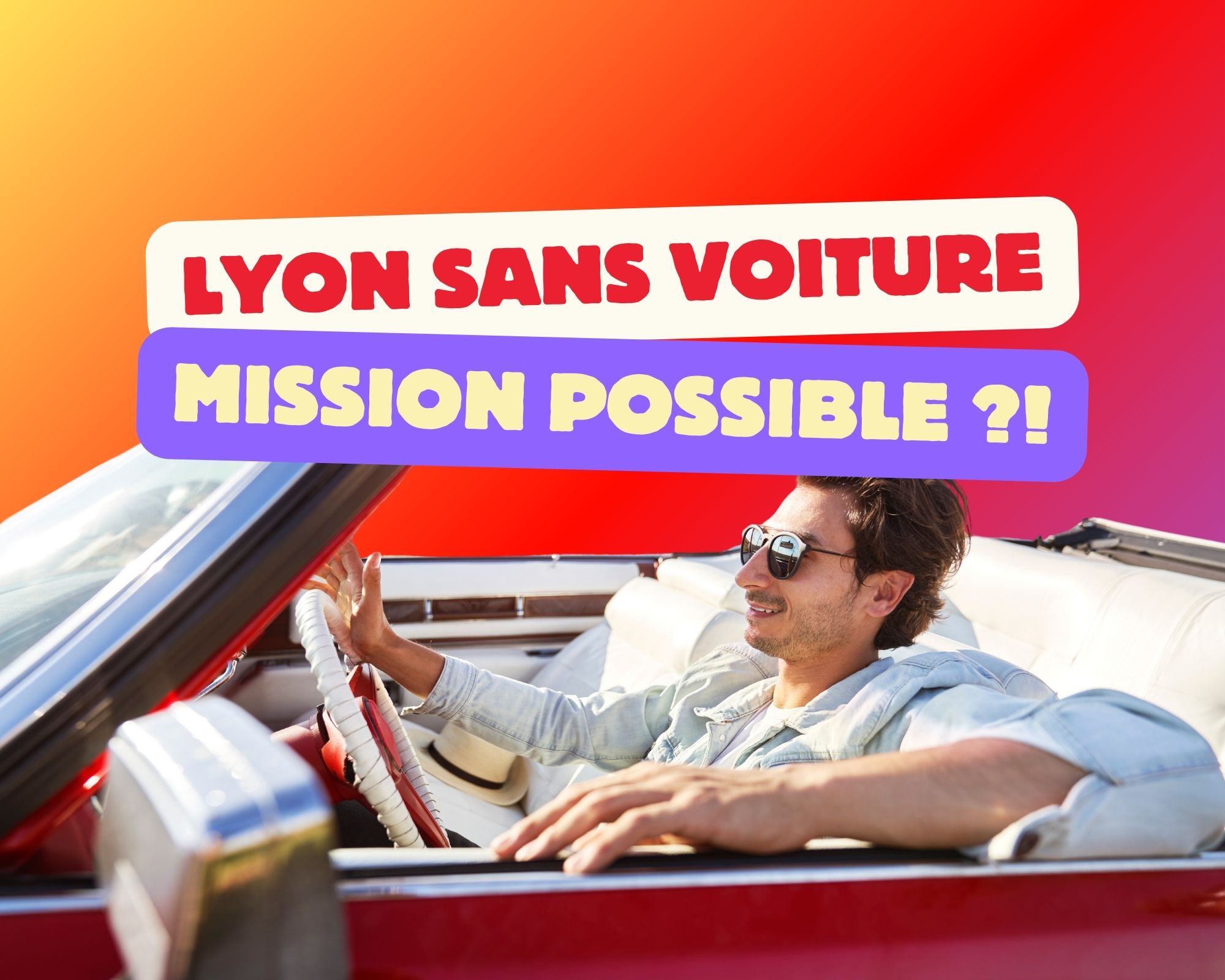 Lyon sans voiture, possible ou pas ?